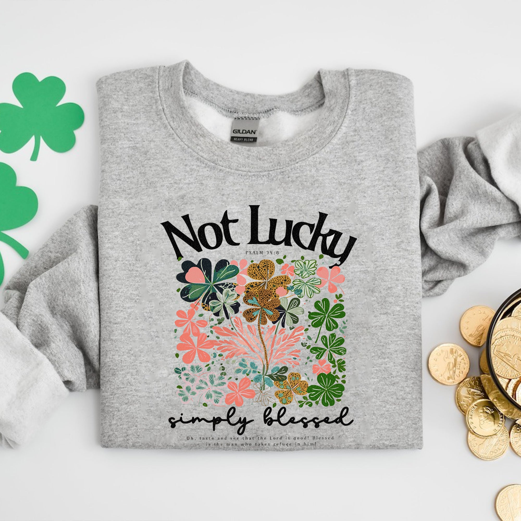 Not Lucky, Simply Blessed Shirt, Bible Verse St Patricks Day Shirt, St Patricks Gift. ILAF38